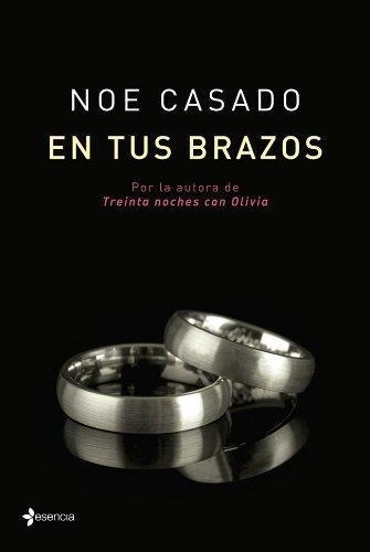 En Tus Brazos, De Casado, Noe. Editorial Planeta, Tapa Tapa Blanda En Español