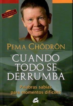 Cuando Todo Se Derrumba - Chodron, Pema