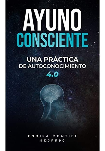 Ayuno Consciente- Endika Montiel