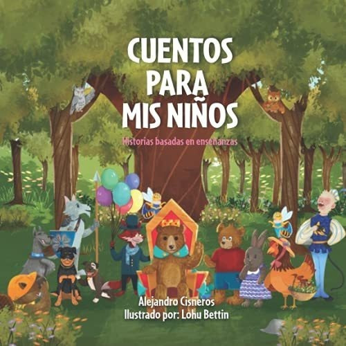 Cuentos Para Mis Niños Cuentos Infantiles Para..., De Cisneros Sola, Alejandro. Editorial Independently Published En Español