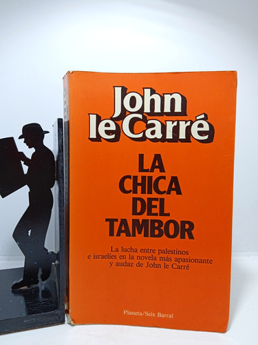 La Chica Del Tambor - John Le Carré - Editorial Planeta 