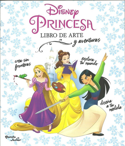 Disney Princesas. Libro De Arte Y Aventuras - Disney Publish