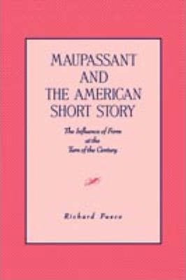 Maupassant And The American Short Story - Richard Fusco