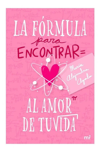 La Formula Para Encontrar Al Amor De Tu Vida