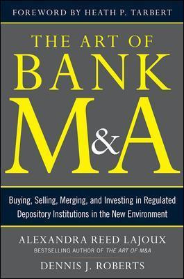Libro The Art Of Bank M&a: Buying, Selling, Merging, And ...