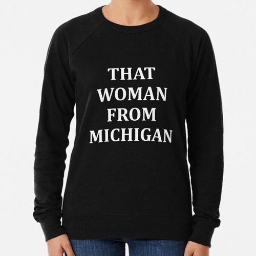 Buzo Esa Mujer De Michigan Calidad Premium