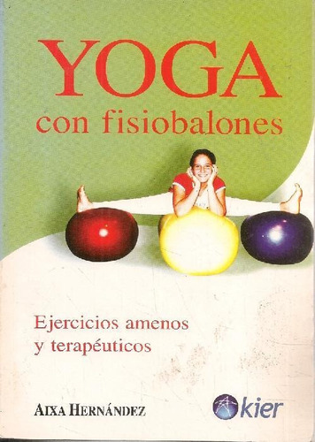 Libro Yoga Con Fisiobalones De Aixa Hernandez De Prono