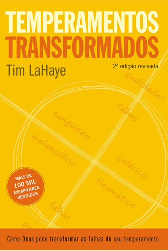 Temperamentos Transformados, Tim Lahaye - Mundo Cristão