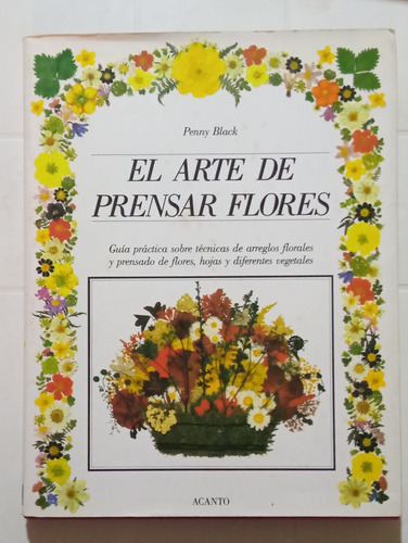 El Arte De Prensar Flores - Penny Black