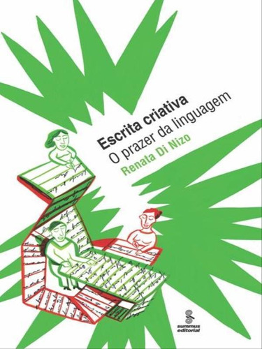 Escrita Criativa: O Prazer Da Linguagem, De Di Nizo, Renata. Editora Summus Editorial, Capa Mole, Edição 2ª Edição - 2008 Em Português