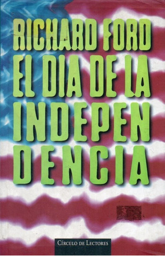 El Dia De La Independencia Richard Ford 