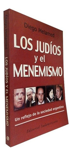 Los Judíos Y El Menemismo - Diego Melamed  