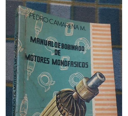 Libro Bobinado De Motores Monofásicos Pedro Camarena