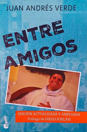 Entre Amigos: Edicion Actualizada Y Apliada. Prologo De Diego Forlan, De Juan Andrés Verde. Editorial Booket, Tapa Blanda, Edición 1 En Español