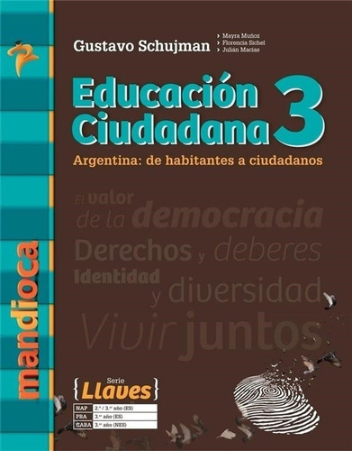 Educación Ciudadana 3 Llaves (g. Schujman) - Mandioca -