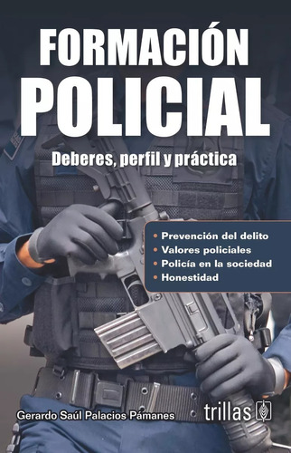 Formación Policial Deberes Perfil Y Practica Trillas