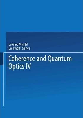 Libro Coherence And Quantum Optics Iv : Proceedings Of Th...