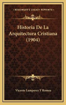 Libro Historia De La Arquitectura Cristiana (1904) - Vice...
