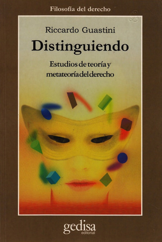 Distinguiendo - Teoría Del Derecho, Guastini, Ed. Gedisa