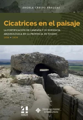 Cicatrices En El Paisaje - Crespo Fraguas, Ángela  - *