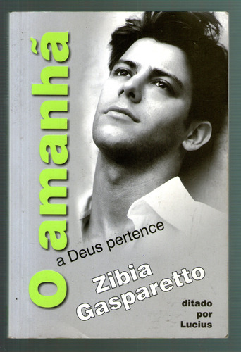 Livro: Amanhã A Deus Pertence - Zibia Gasparetto