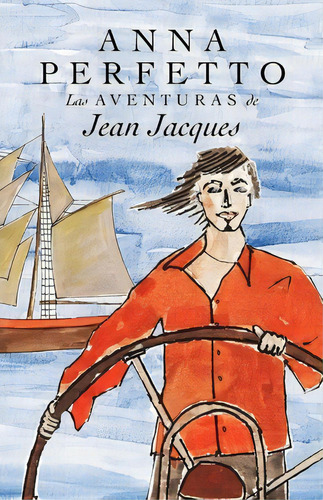 Las Aventuras De Jean Jacques, De Anna Perfetto. Editorial Createspace Independent Publishing Platform, Tapa Blanda En Español