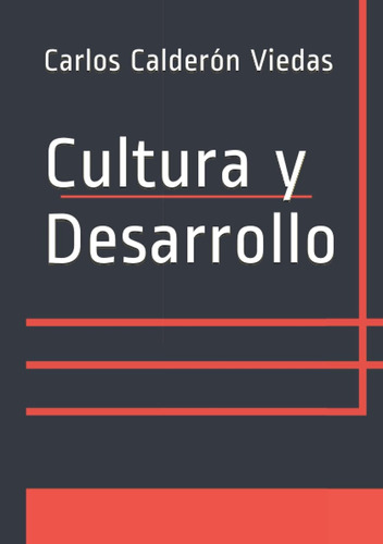 Libro: Cultura Y Desarrollo (spanish Edition)