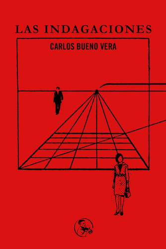 Las Indagaciones, De Bueno Vera, Carlos. Editorial Ediciones La Uña Rota, Tapa Blanda En Español