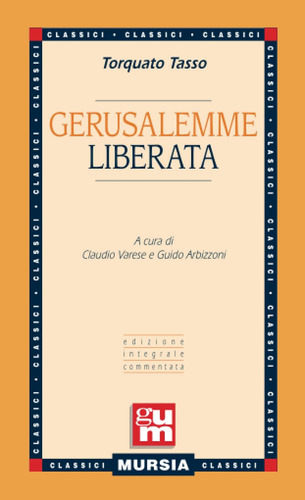 Libro: Gerusalemme Liberata: Edizione Integrale Commentata (