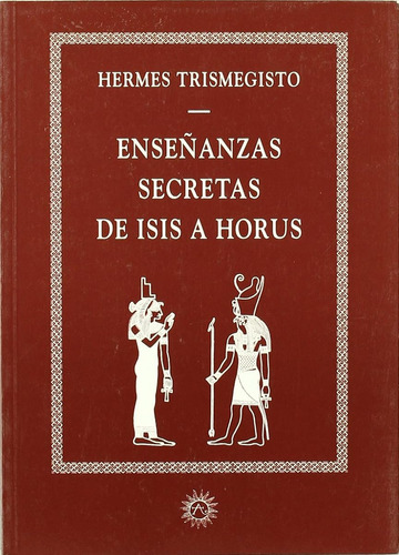 Enseñanzas Secretas De Isis A Horus (aurum) / Estobeo