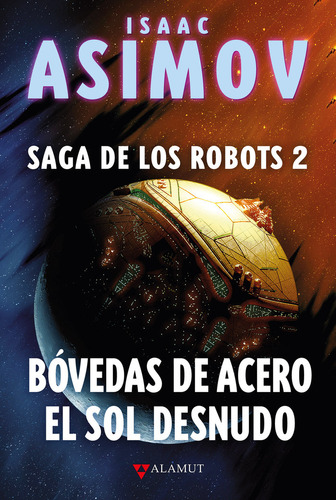 Libro Bovedas De Acero El Sol Desnudo - Asimov,isaac
