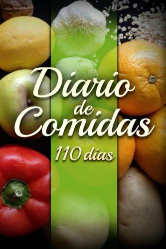 Libro: Diario De Comidas: Planificador De Dieta Y Ejercicio