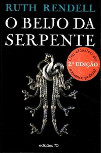 O Beijo Da Serpente, De Rendell, Ruth. Editora Edicoes 70 - Almedina, Capa Mole Em Português