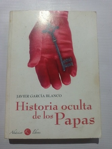 Historia Oculta De Los Papas Javier García Libro Vaticano