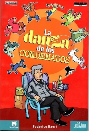 La Danza De Los Condenados Federico Baert - Loco Rabia