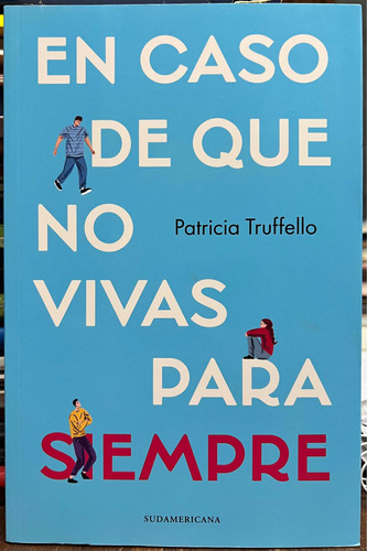 En Caso De Que No Viva Para Siempre - Patricia Truffello