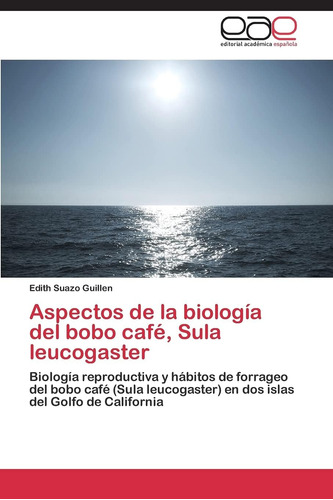 Libro: Aspectos De La Biología Del Bobo Café, Sula Leucogast