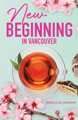 Libro New Beginning In Vancouver - De Vassoigne, Marielle