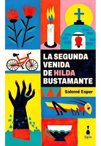 Segunda Venida De Hilda Bustamante, La (sigilo)