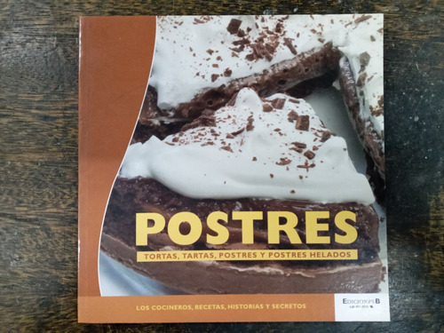 Postres * Tortas Tartas Helados * Recetas Historia Secretos