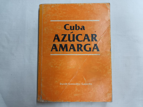 Cuba. Azúcar Amarga David González Gajardo Ercilla 1966