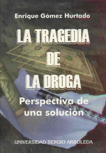 La Tragedia De La Droga