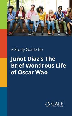 Libro A Study Guide For Junot Diaz's The Brief Wondrous L...