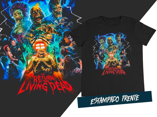 Camiseta Cine Terror Clasico Return To The Living Dead C5