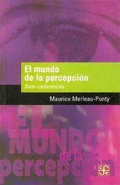 El Mundo De La Percepcion - Merleu Ponty Maurice (libro)