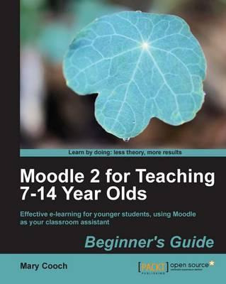 Libro Moodle 2 For Teaching 7-14 Year Olds Beginner's Gui...