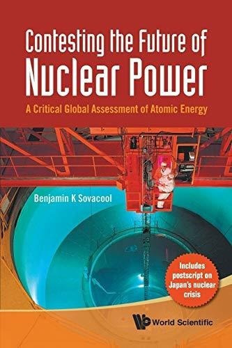 Impugnando El Futuro De La Energia Nuclear: Una Evaluacion G