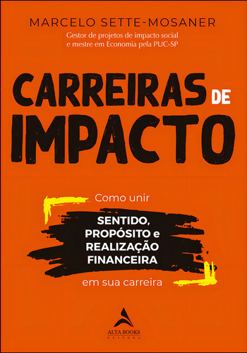 Carreiras de Impacto, de Marcelo Sette-Mosaner. Editora Alta Books, capa mole em português