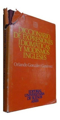 Diccionario De Expresiones Idiomáticas Y Modismos Ingleses