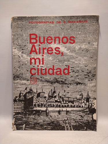 Buenos Aires Mi Ciudad S Makarius Eudeba 